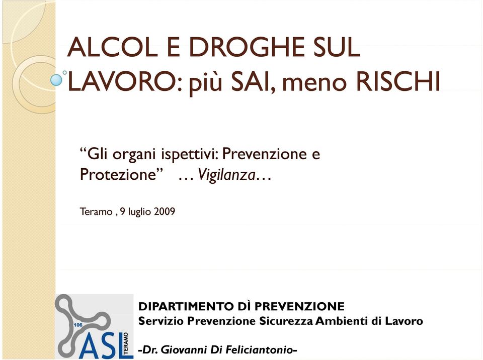 Teramo, 9 luglio 2009 DIPARTIMENTO DÌ PREVENZIONE Servizio