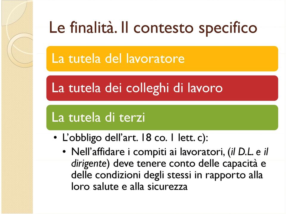 La tutela di terzi L obbligo dell art. 18 co. 1 lett.