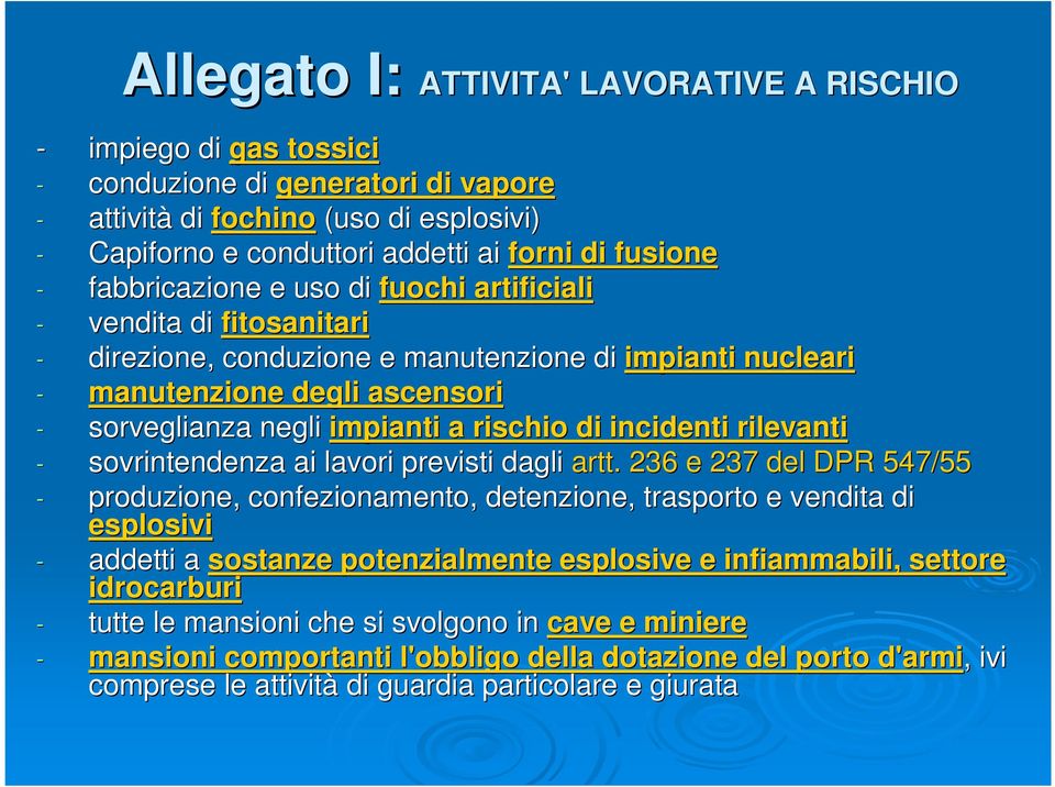 rischio di incidenti rilevanti - sovrintendenza ai lavori previsti dagli artt.