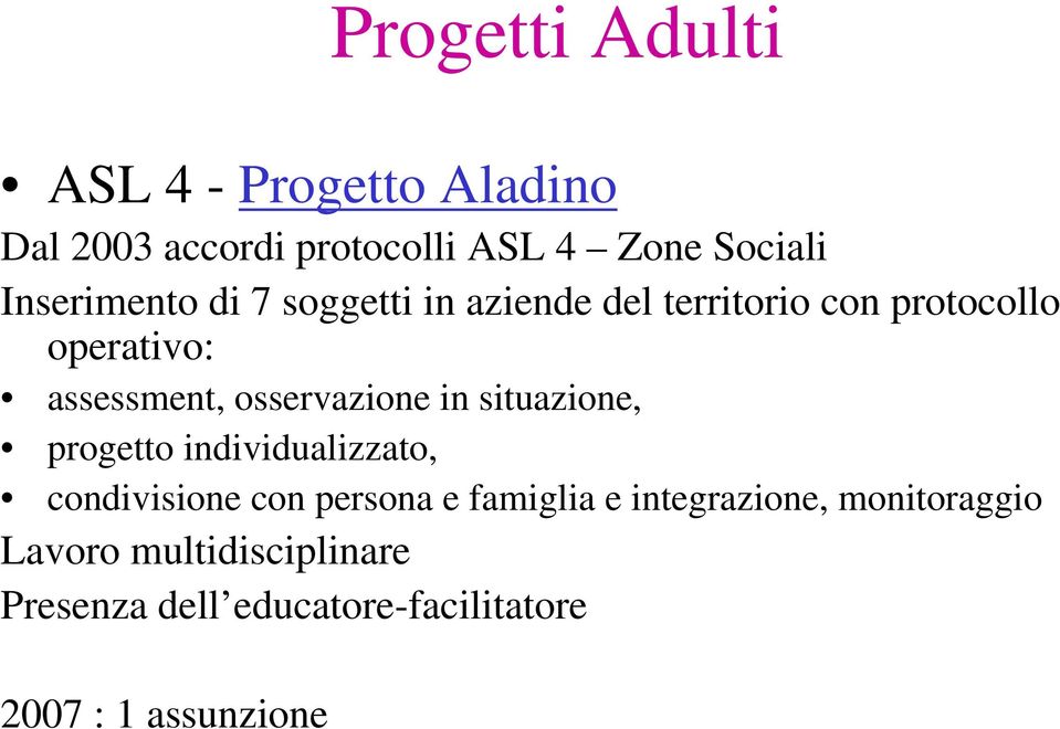 osservazione in situazione, progetto individualizzato, condivisione con persona e famiglia e