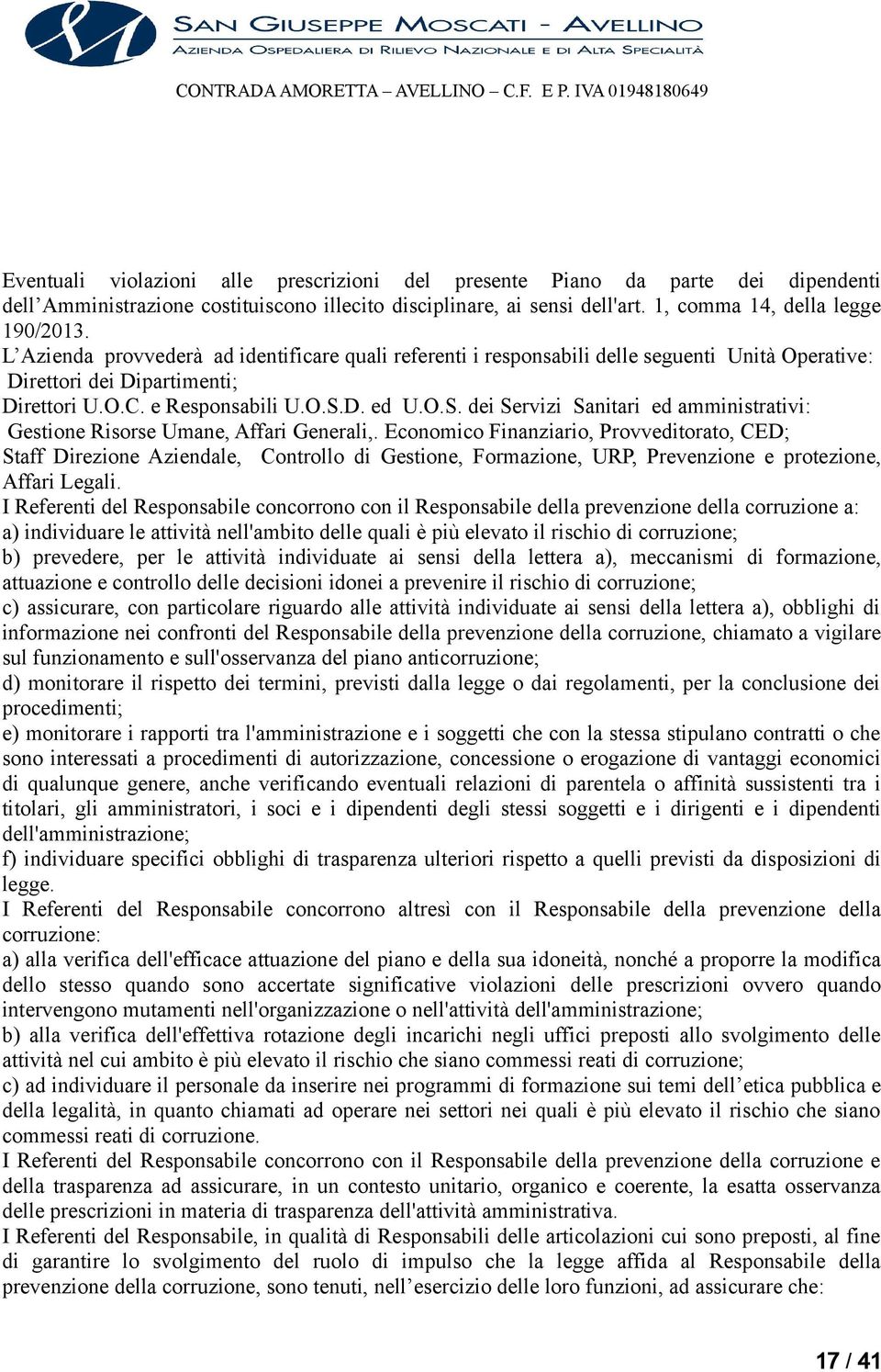 D. ed U.O.S. dei Servizi Sanitari ed amministrativi: Gestione Risorse Umane, Affari Generali,.