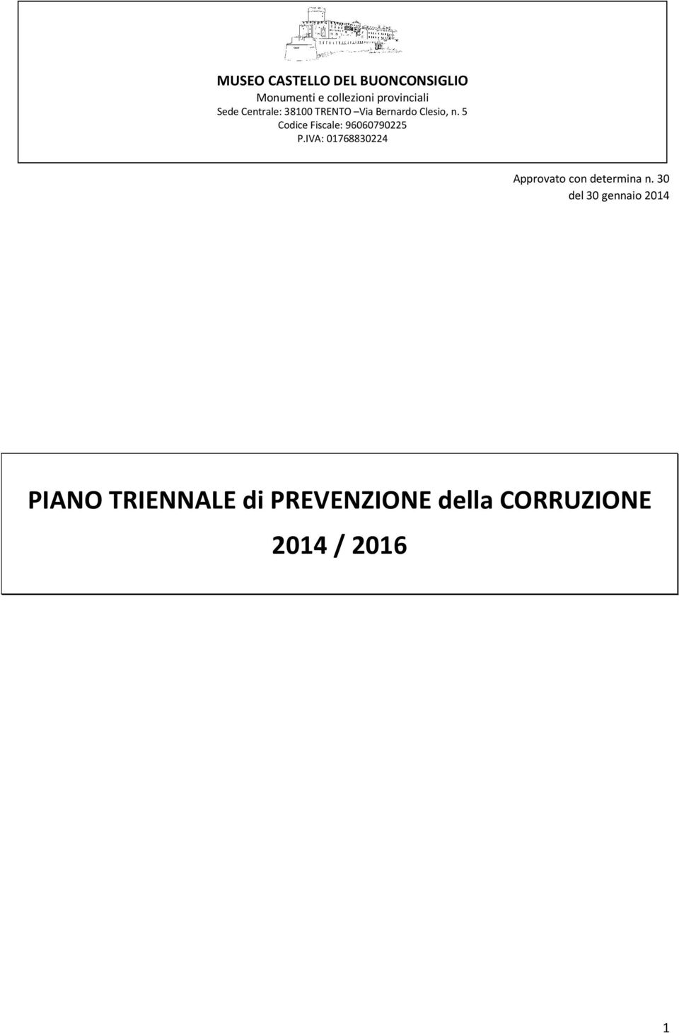 n. 30 del 30 gennaio 2014 PINO TRIENNLE