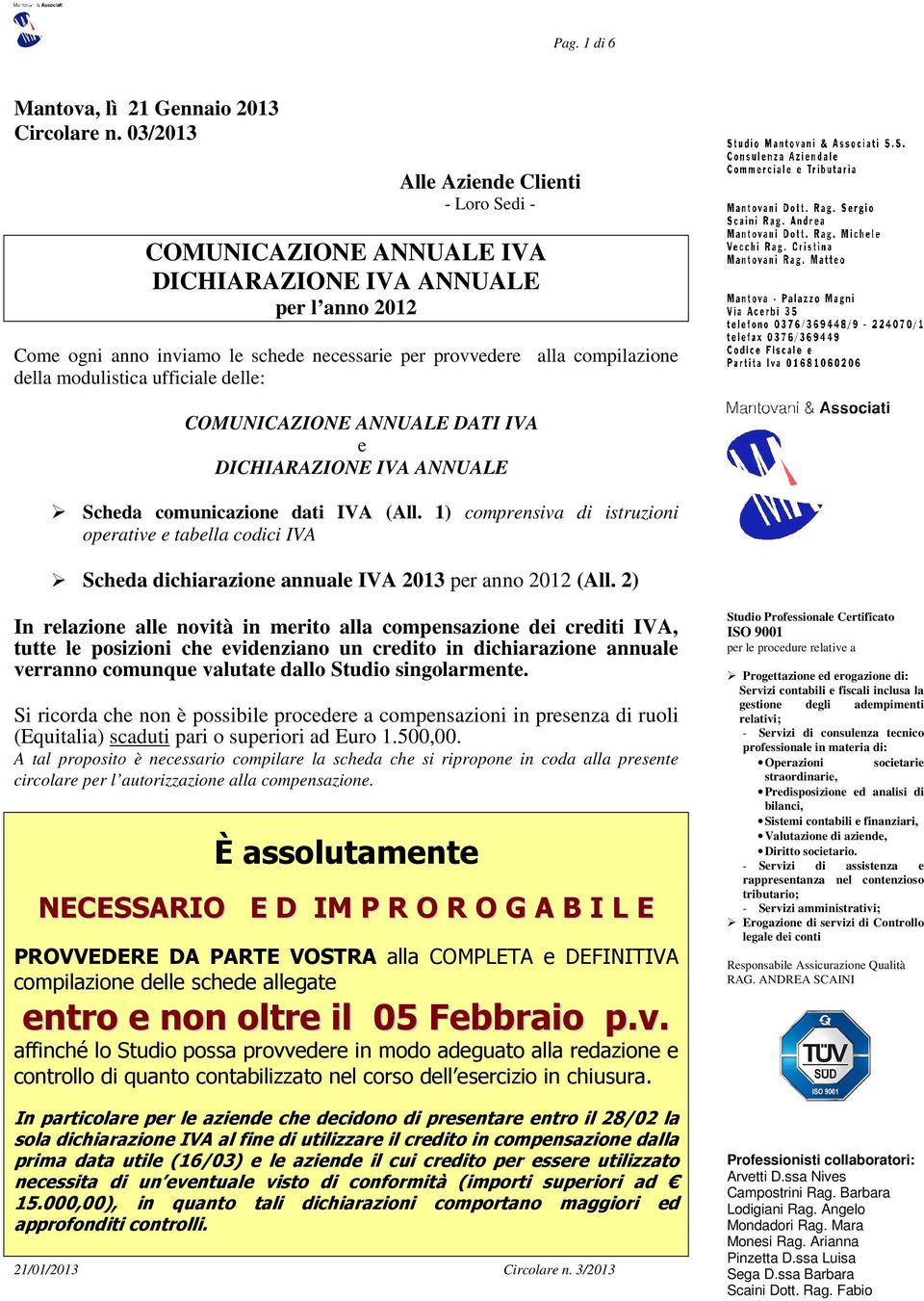 modulistica ufficiale delle: COMUNICAZIONE ANNUALE DATI IVA e DICHIARAZIONE IVA ANNUALE Scheda comunicazione dati IVA (All.