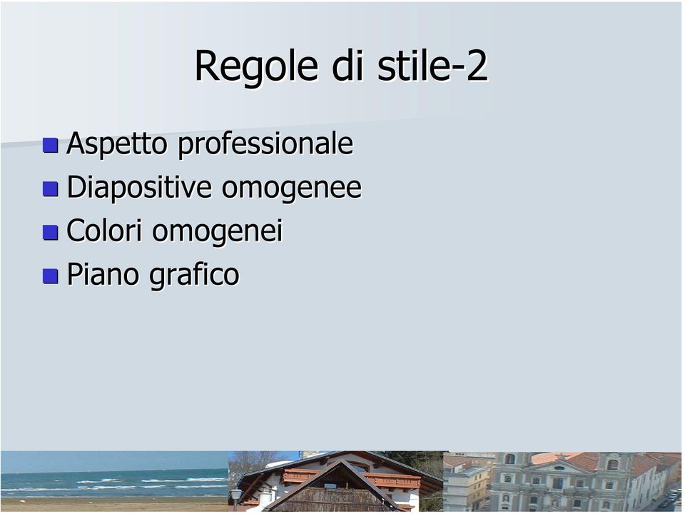 Diapositive omogenee