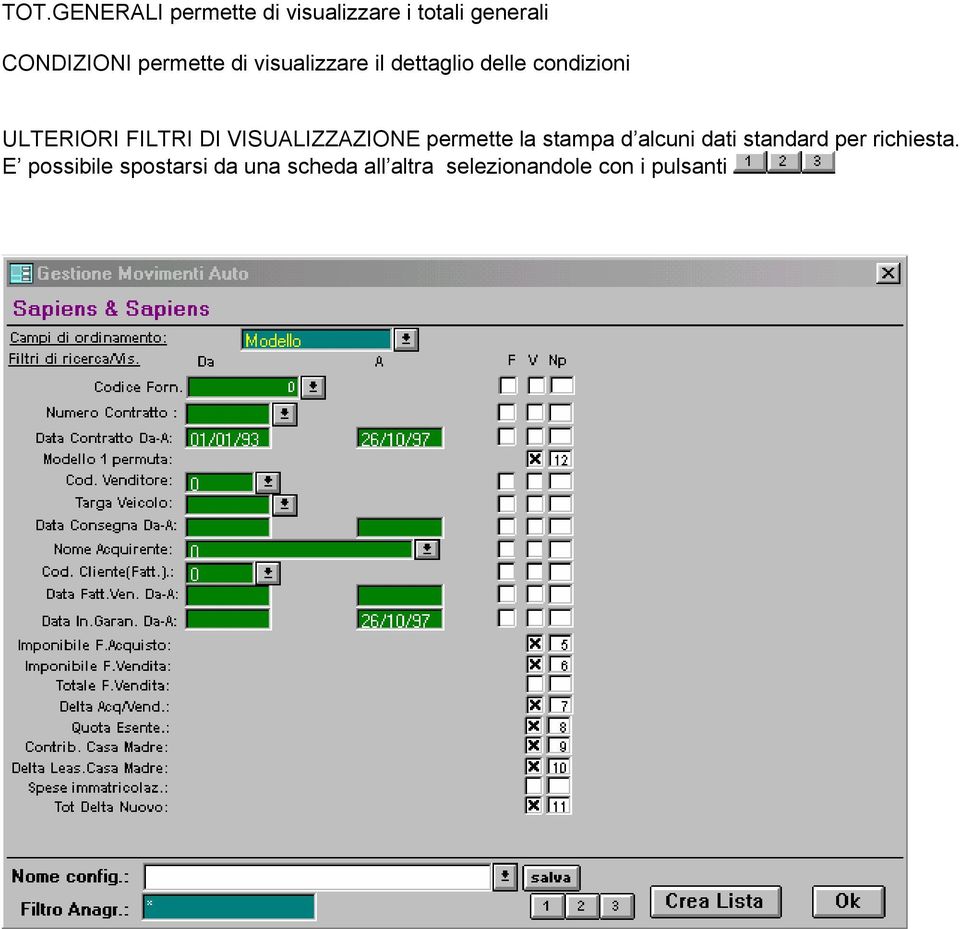 DI VISUALIZZAZIONE permette la stampa d alcuni dati standard per