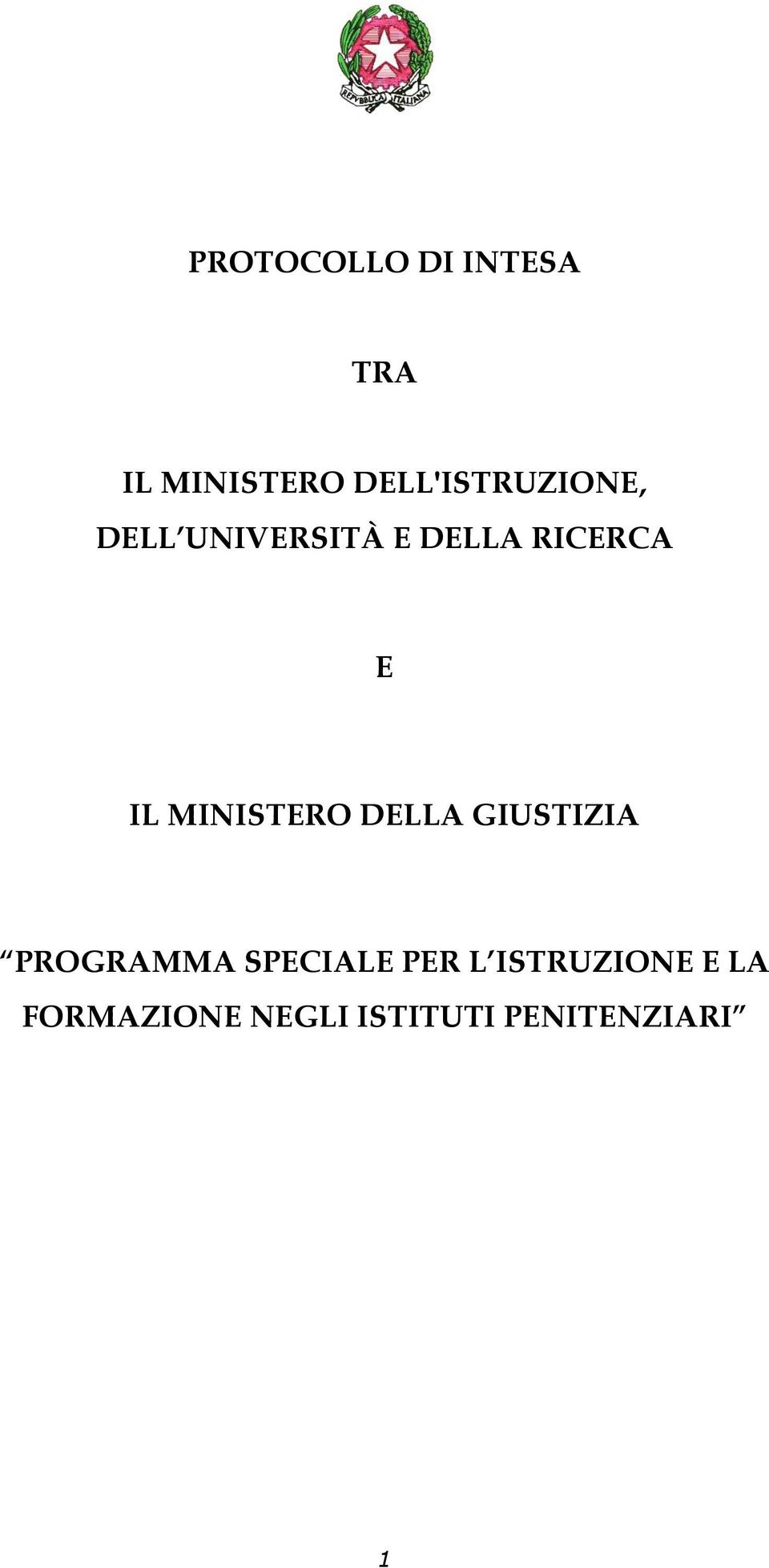 E IL MINISTERO DELLA GIUSTIZIA PROGRAMMA SPECIALE