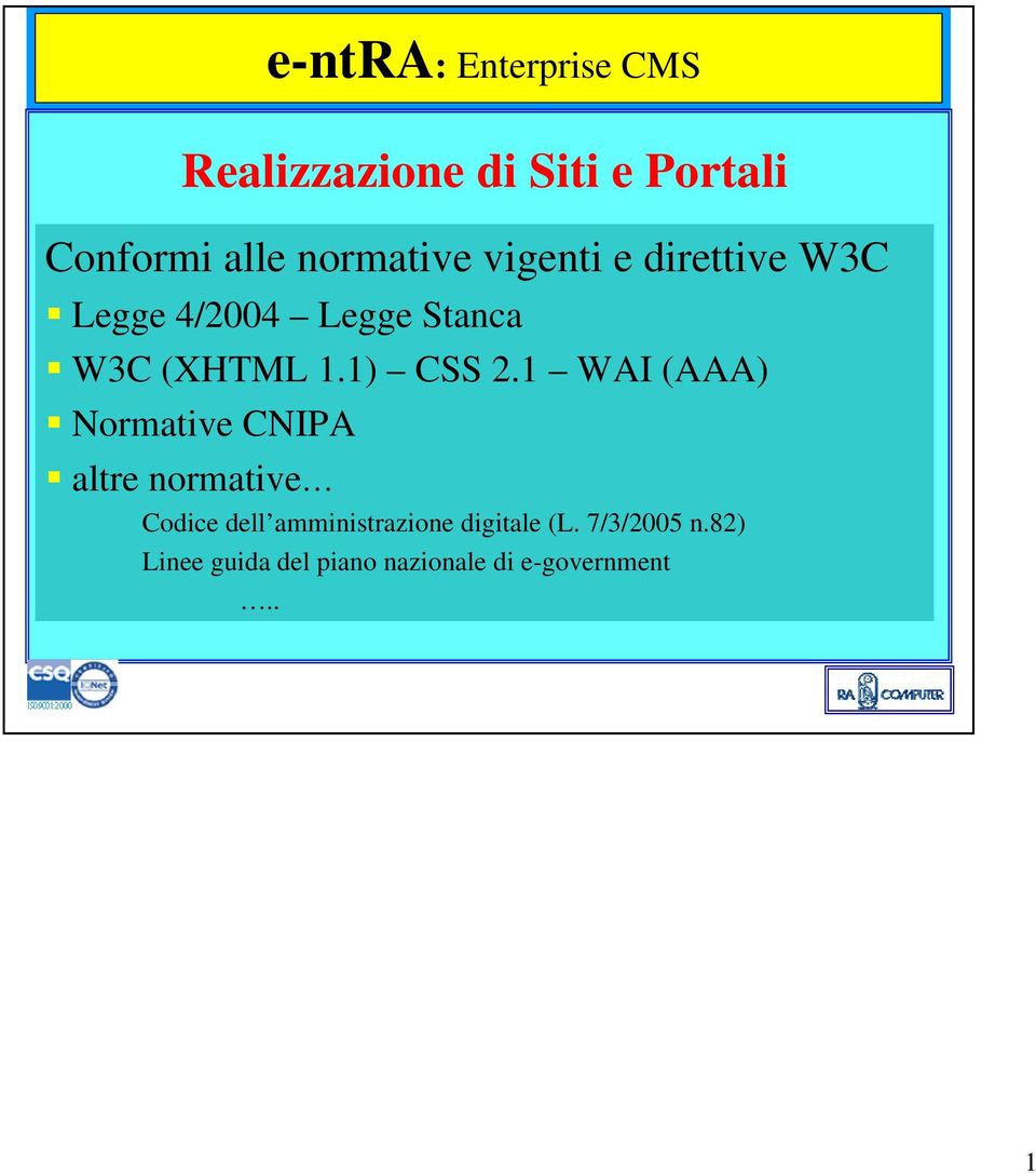 1 WAI (AAA) Normative CNIPA altre normative Codice dell