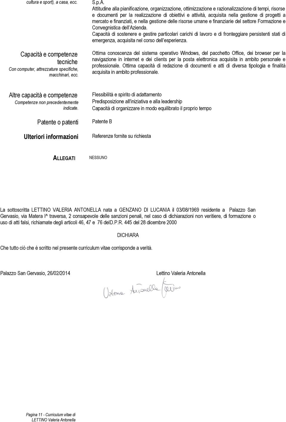 mercato e finanziati, e nella gestione delle risorse umane e finanziarie del settore Formazione e Convegnistica dell Azienda.