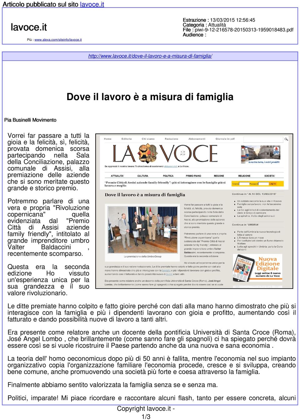 it/dove-il-lavoro-e-a-misura-di-famiglia/ Dove il lavoro è a misura di famiglia Pia Businelli Movimento Vorrei far passare a tutti la gioia e la felicità sì felicità provata domenica scorsa