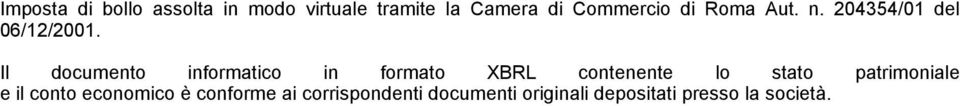 Il documento informatico in formato XBRL contenente lo stato