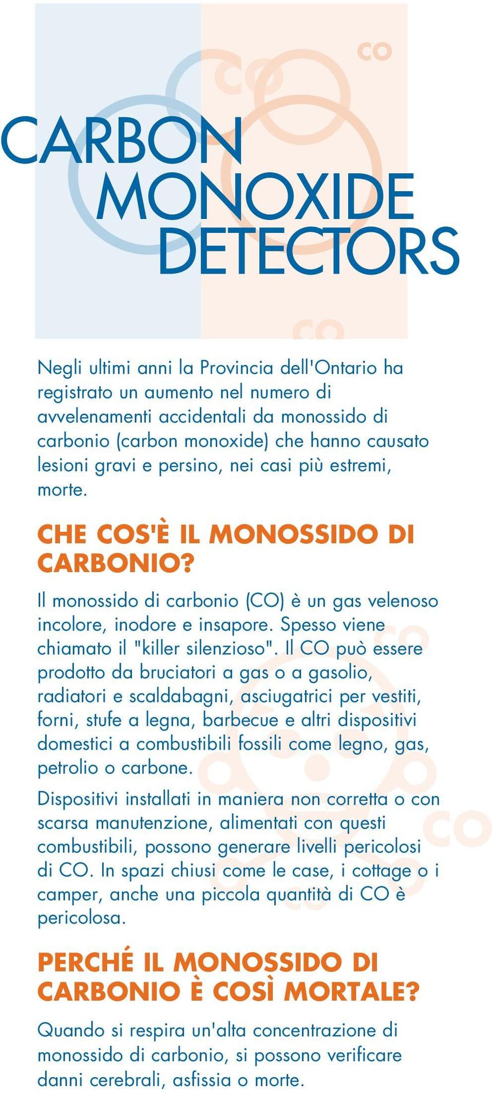 Spesso viene SILENZIOSO" carbonio (carbon monoxide) che hanno causato Il monossido di carbonio (CO) è un gas velenoso chiamato il "killer silenzioso".