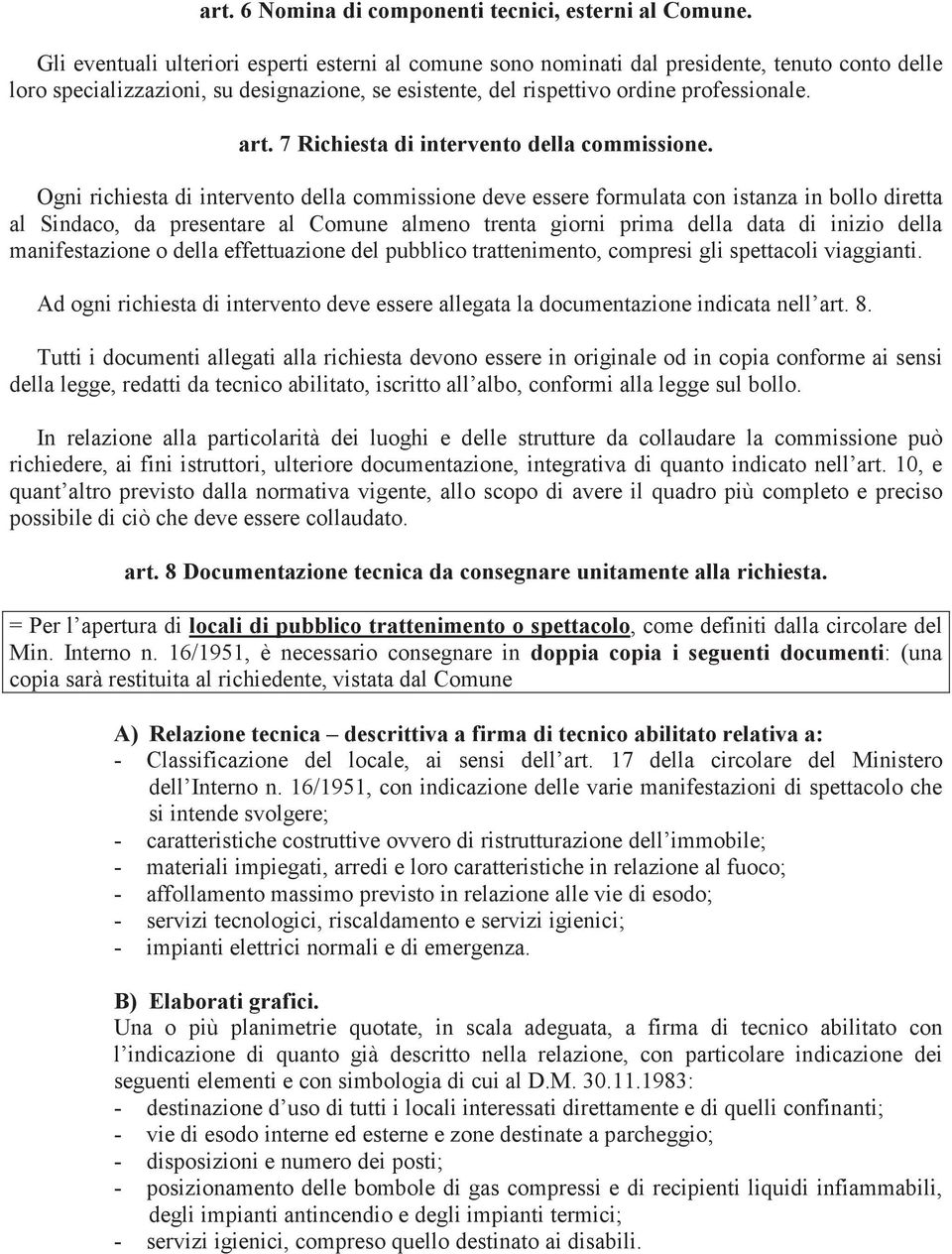 7 Richiesta di intervento della commissione.