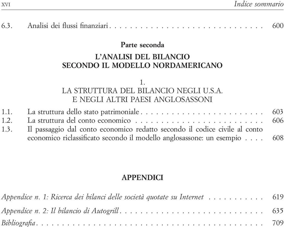 La struttura del conto economico... 606 1.3.