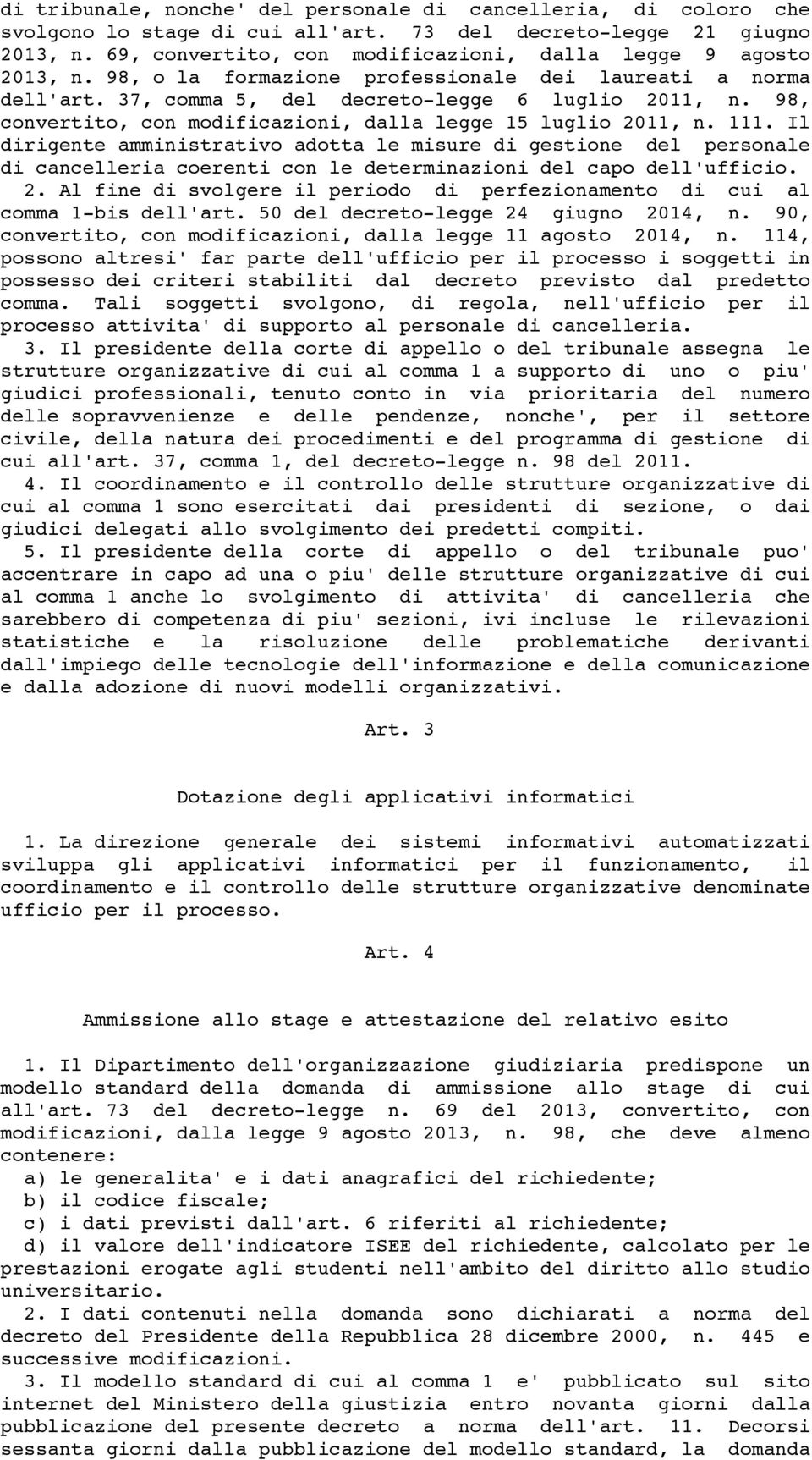 98, convertito, con modificazioni, dalla legge 15 luglio 2011, n. 111.