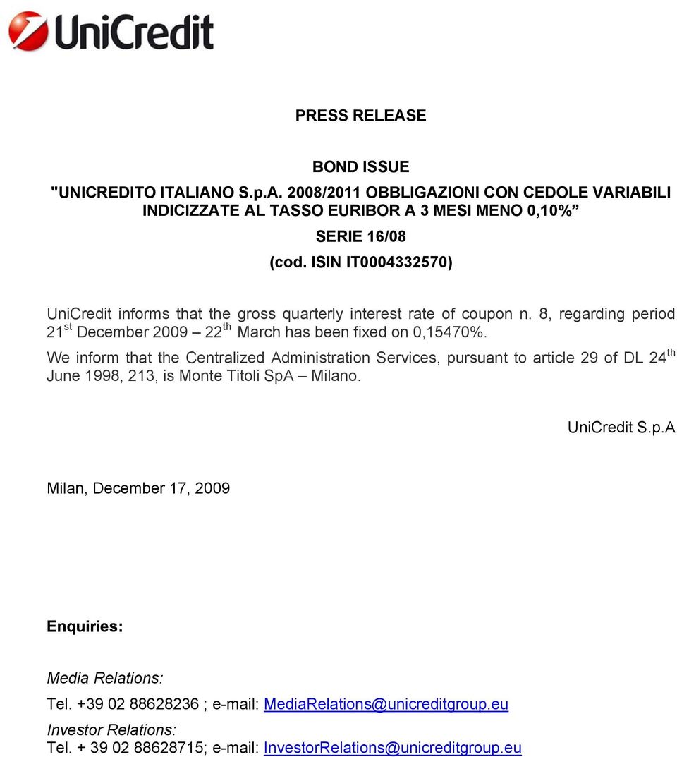 8, regarding period 21 st December 2009 22 th March has been fixed on 0,15470%.