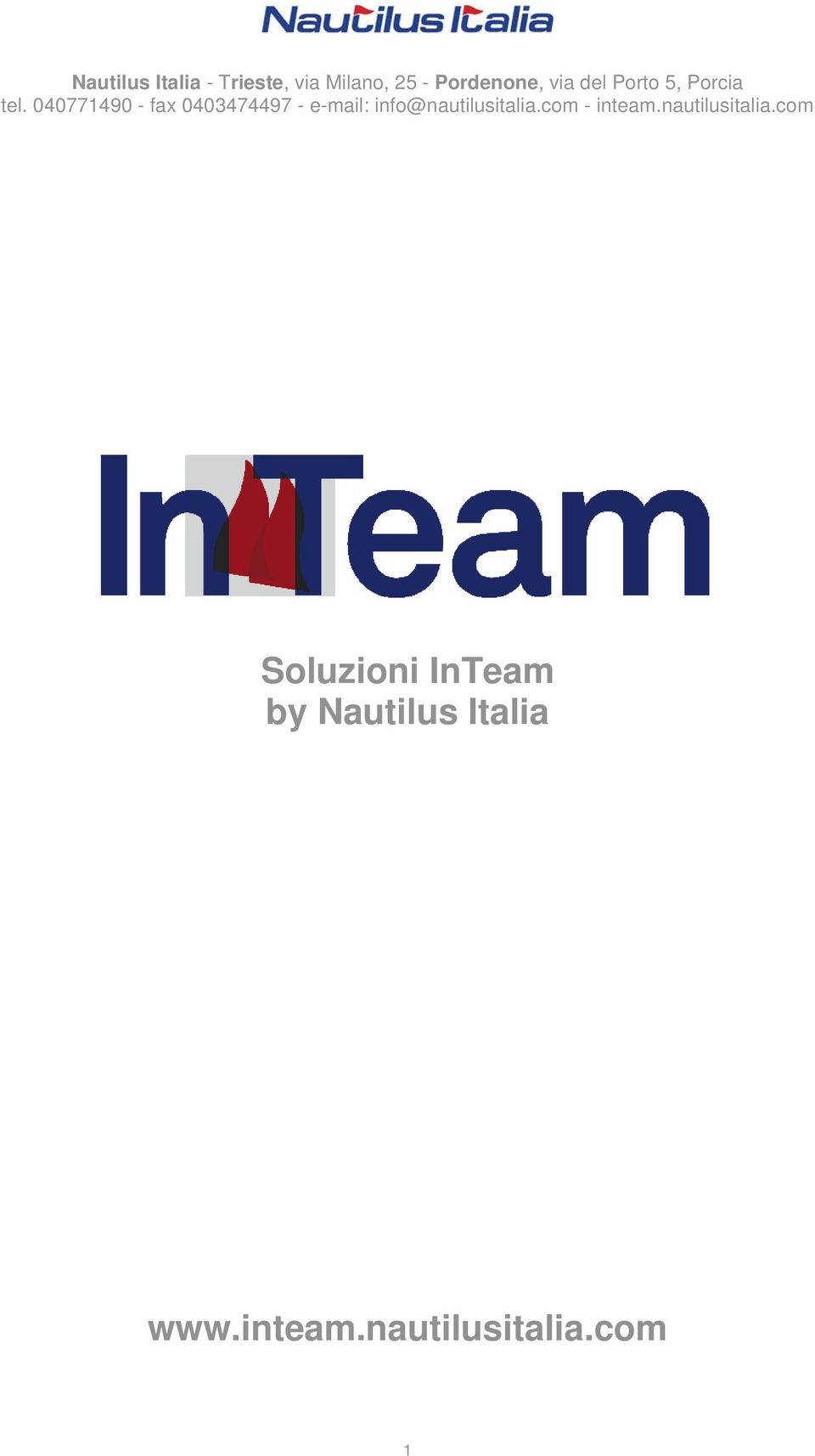 040771490 - fax 0403474497 - e-mail: info@nautilusitalia.