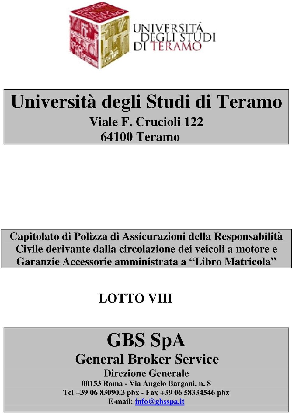 derivante dalla circolazione dei veicoli a motore e Garanzie Accessorie amministrata a Libro