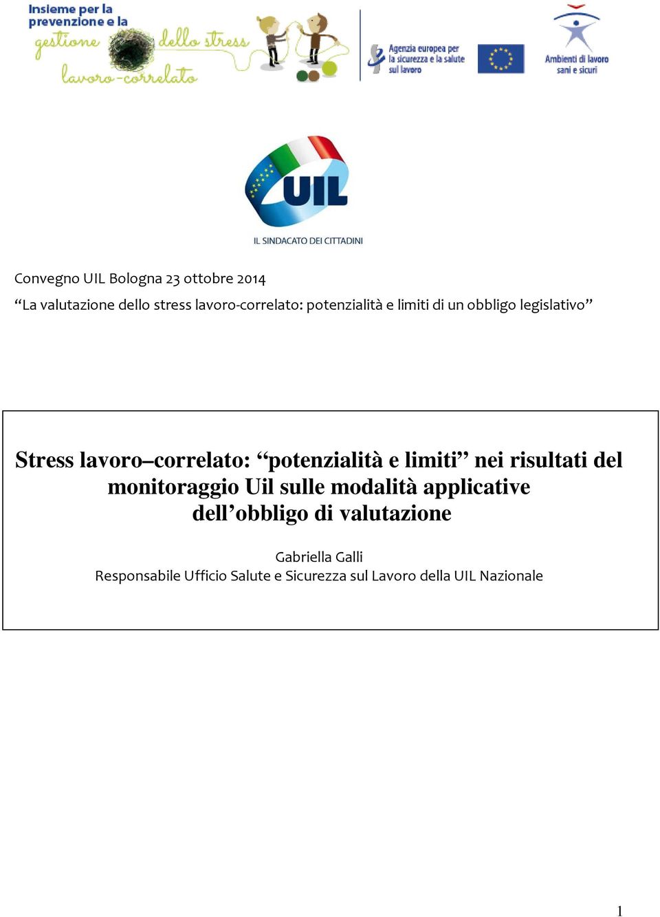 limiti nei risultati del monitoraggio Uil sulle modalità applicative dell obbligo di