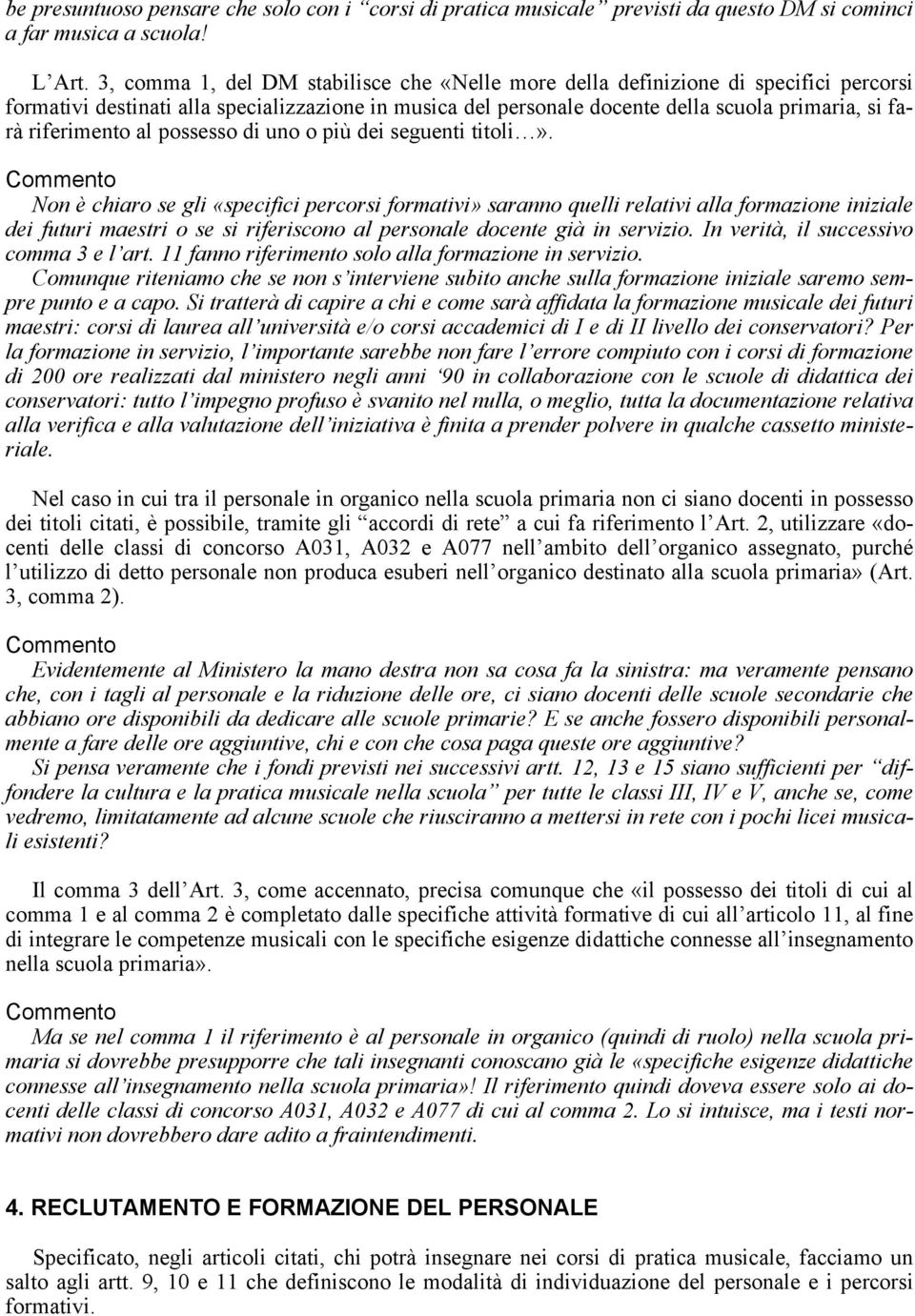 riferimento al possesso di uno o più dei seguenti titoli».