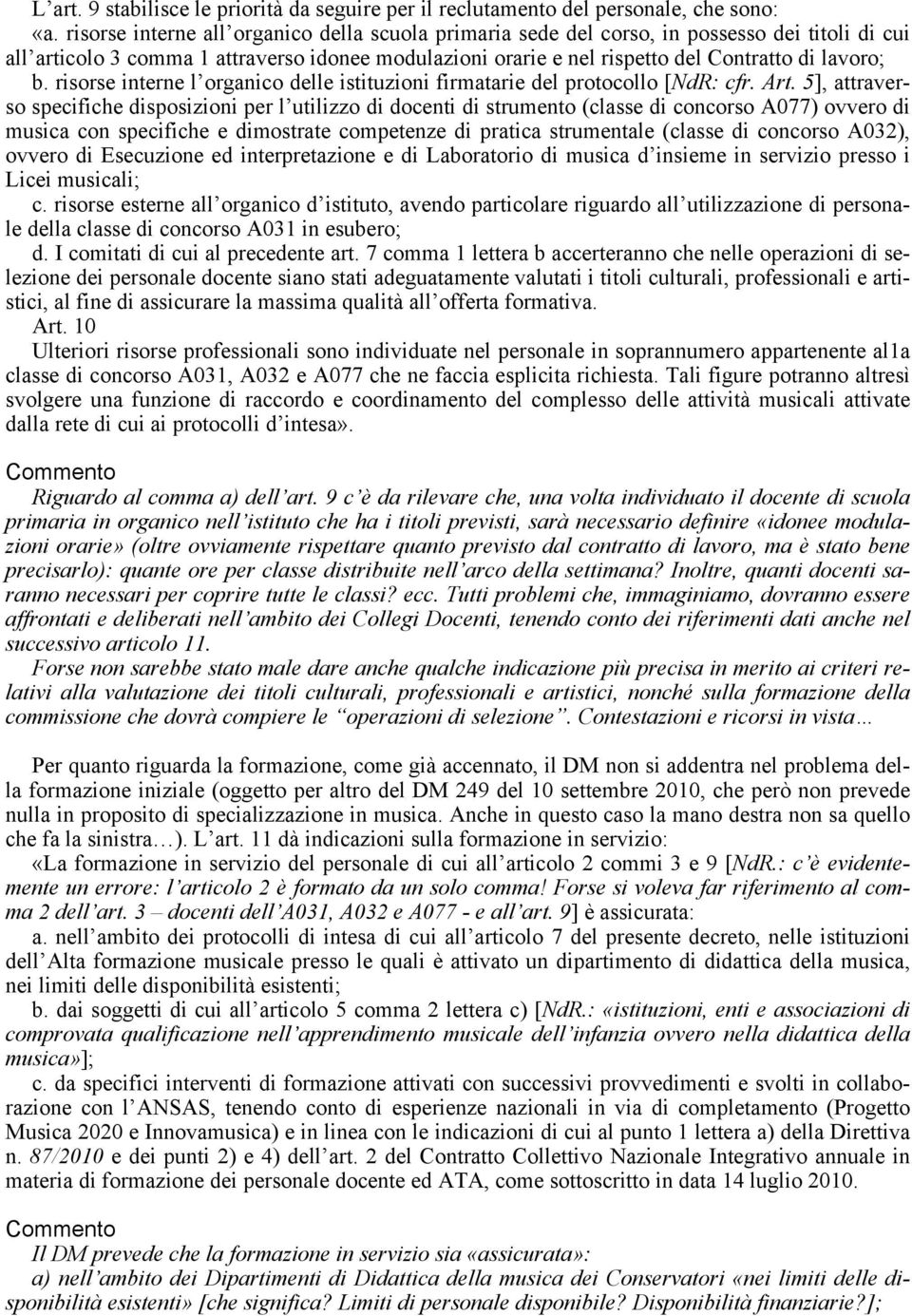 risorse interne l organico delle istituzioni firmatarie del protocollo [NdR: cfr. Art.