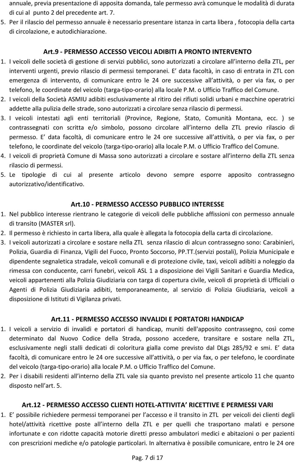 9 - PERMESSO ACCESSO VEICOLI ADIBITI A PRONTO INTERVENTO 1.