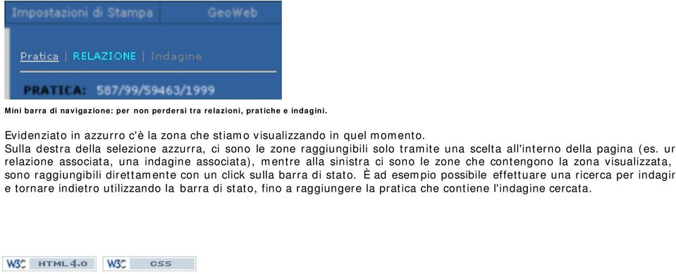 una relazione associata, una indagine associata), mentre alla sinistra ci sono le zone che contengono la zona visualizzata, e sono raggiungibili direttamente