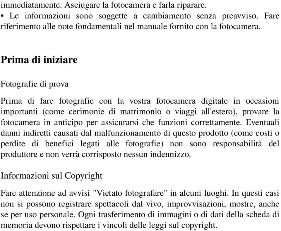 anticipo per assicurarsi che funzioni correttamente.