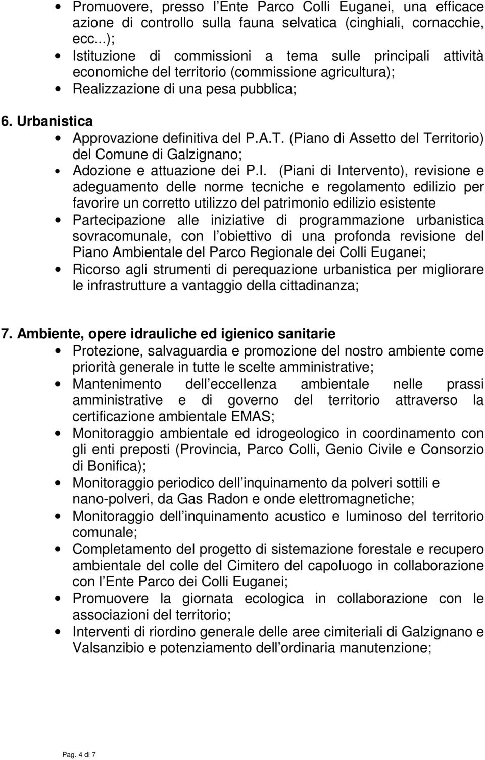 A.T. (Piano di Assetto del Territorio) del Comune di Galzignano; Adozione e attuazione dei P.I.