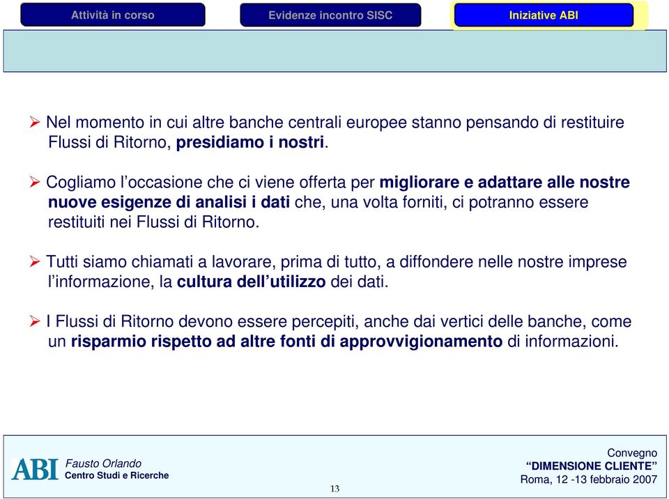 essere restituiti nei Flussi di Ritorno.