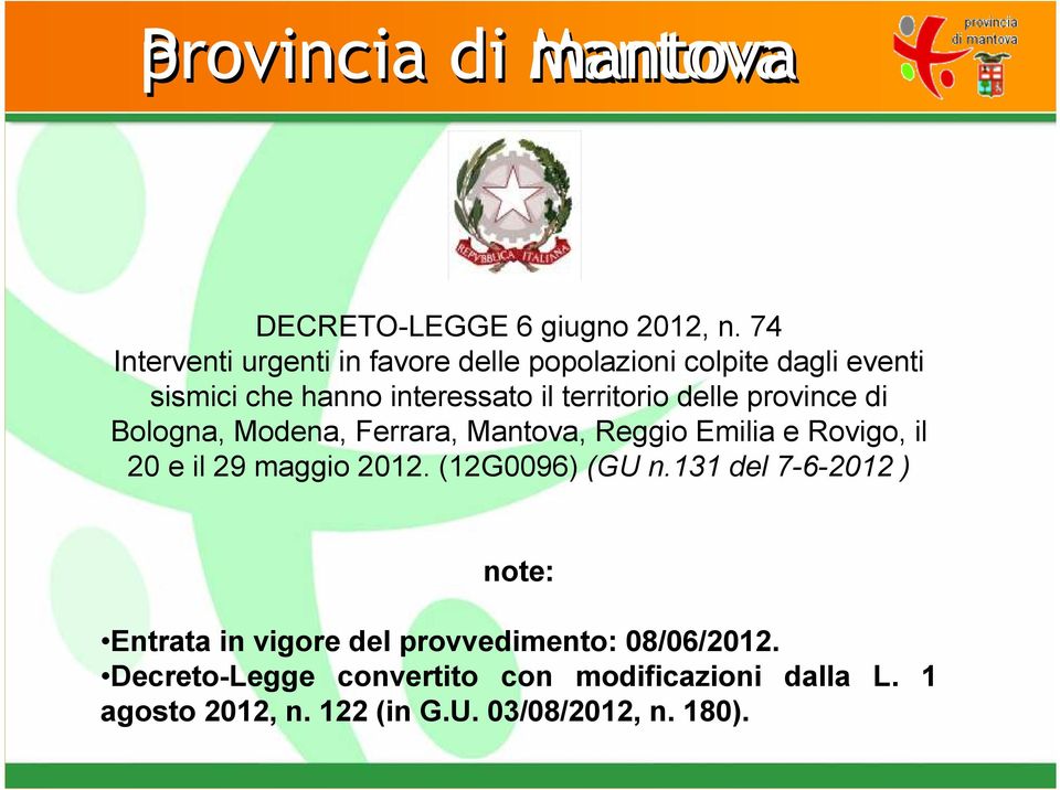 province di Bologna, Modena, Ferrara, Mantova, Reggio Emilia e Rovigo, il 20 e il 29 maggio 2012. (12G0096) (GU n.