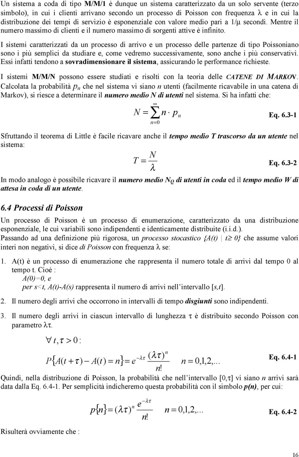 I ssem caraerzza da u rocesso d arrvo e u rocesso delle areze d o ossoao soo ù semlc da sudare e, come vedremo successvamee, soo ache ù coservav.