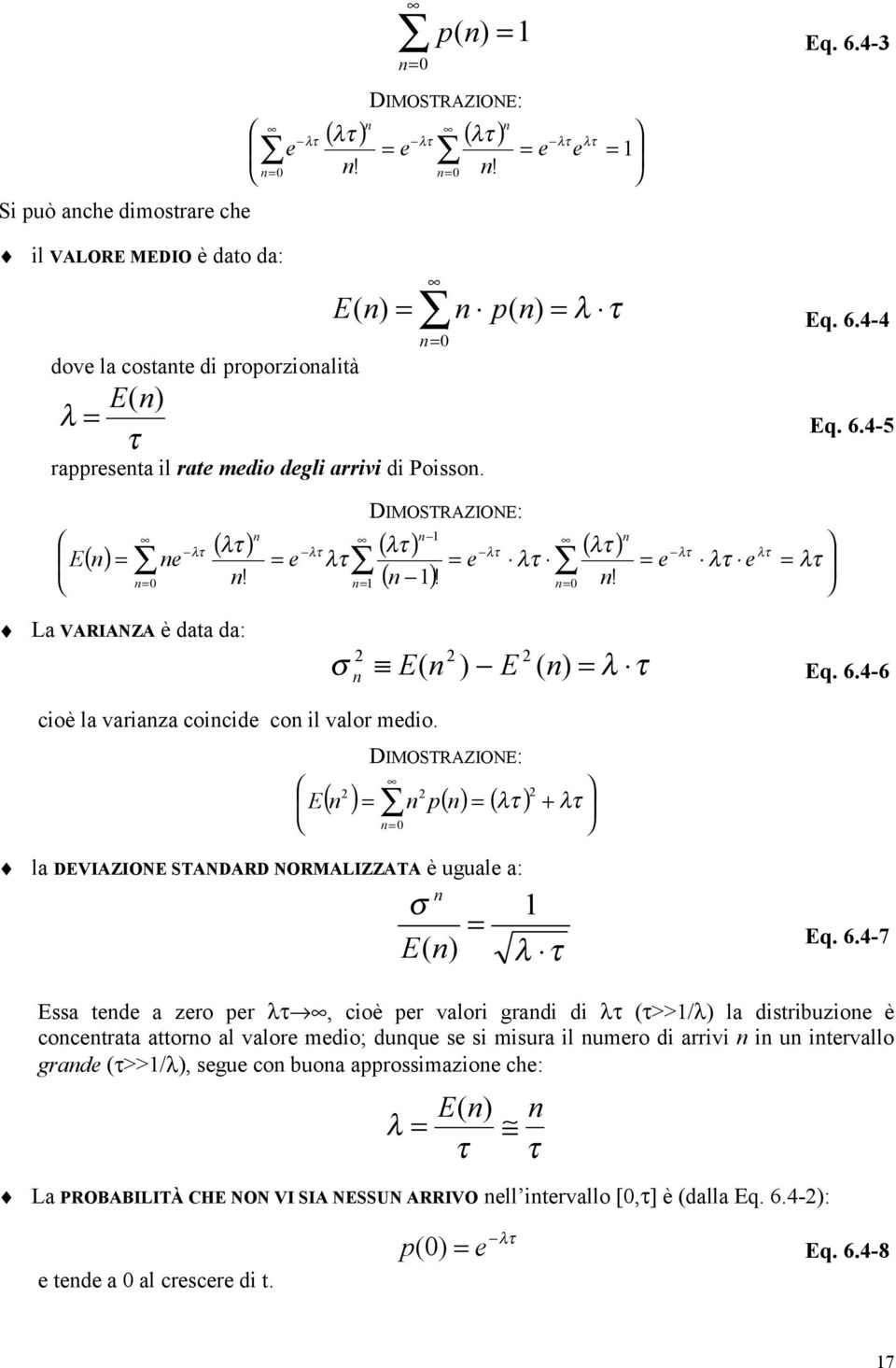 E DIOSTRAZIOE: τ τ la DEVIAZIOE STADARD ORALIZZATA è uguale a: σ E τ Eq. 6.