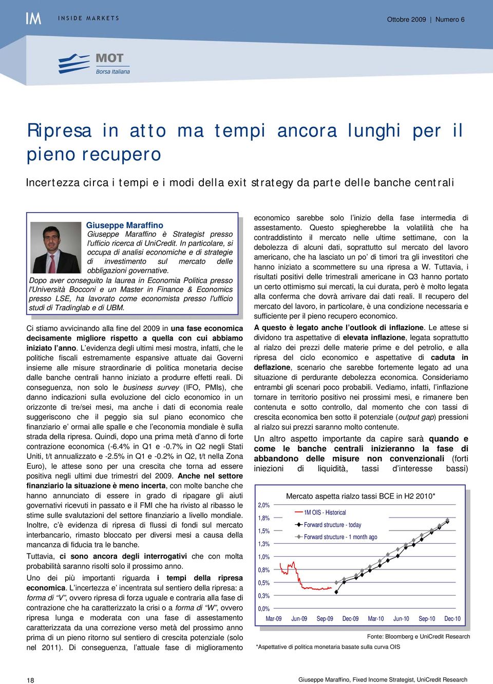 Dopo aver conseguito la laurea in Economia Politica presso l'università Bocconi e un Master in Finance & Economics presso LSE, ha lavorato come economista presso l'ufficio studi di Tradinglab e di