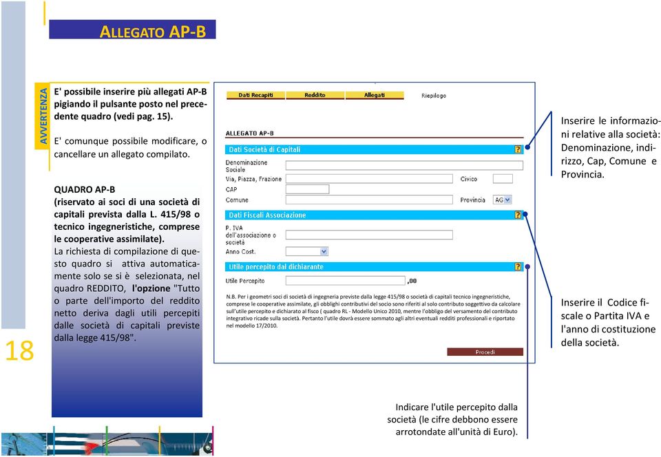 415/98 o tecnico ingegneristiche, comprese le cooperative assimilate).