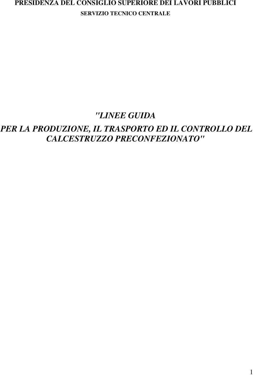 "LINEE GUIDA PER LA PRODUZIONE, IL TRASPORTO