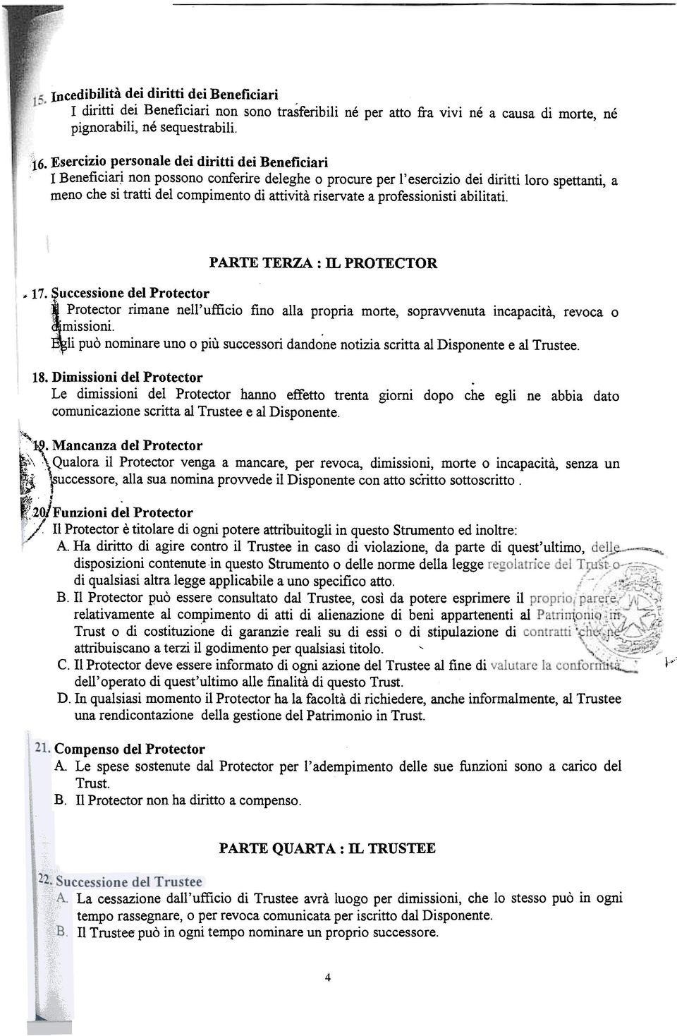 riservate a professionisti abilitati,..17. ~uccessione del Protector t~. P!o:ect.or rimane nell'ufficio PARTE TERZA : IL PROTECTOR fino alla propria morte, sopravvenuta incapacità, revoca o missioni.