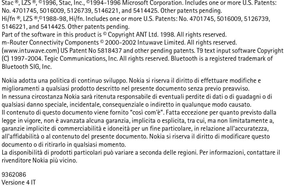 m-router Connectivity Components 2000-2002 Intuwave Limited. All rights reserved. (www.intuwave.com) US Patent No 5818437 and other pending patents. T9 text input software Copyright (C) 1997-2004.