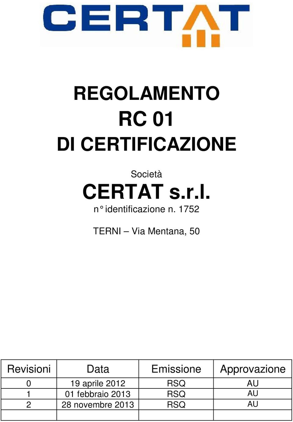 Emissione Approvazione 0 19 aprile 2012 RSQ AU