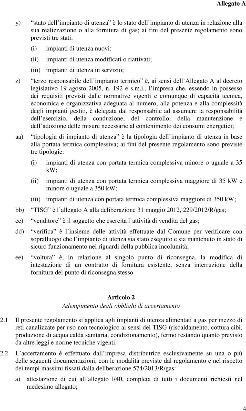 19 agosto 2005, n. 192 e s.m.i.