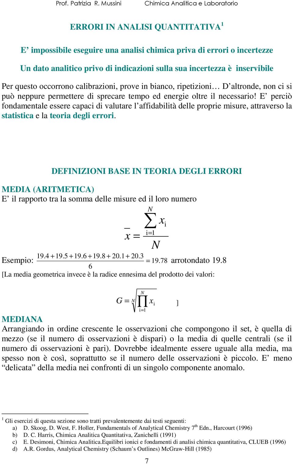 occorrono calbrazon, prove n banco, rpetzon D altronde, non c s può neppure permettere d sprecare tempo ed energe oltre l necessaro!