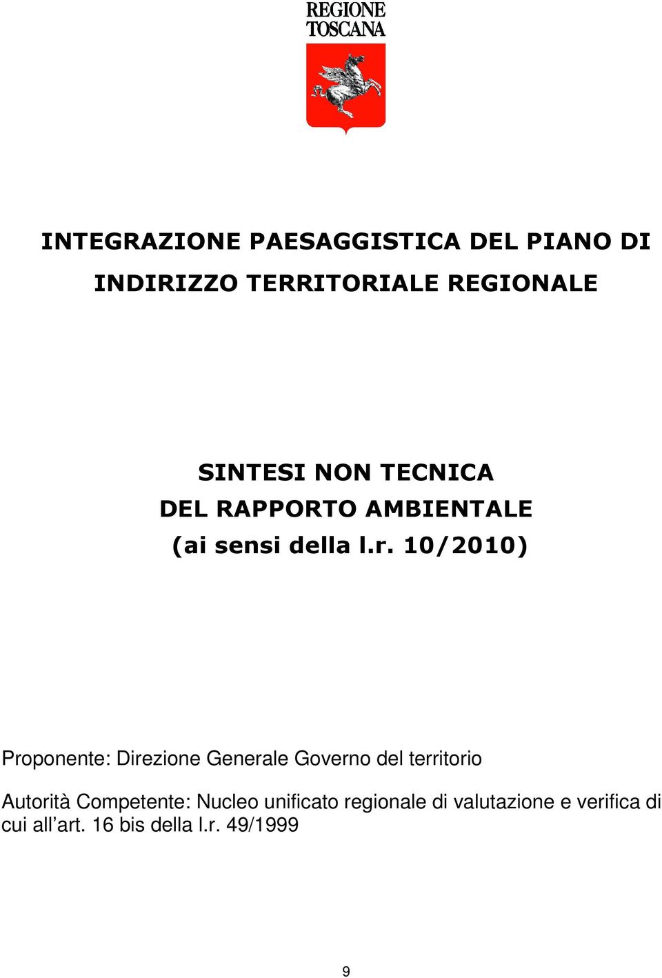 10/2010) Proponente: Direzione Generale Governo del territorio Autorità