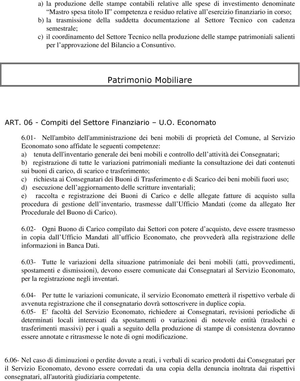 Consuntivo. Patrimonio Mobiliare ART. 06 - Compiti del Settore Finanziario U.O. Economato 6.