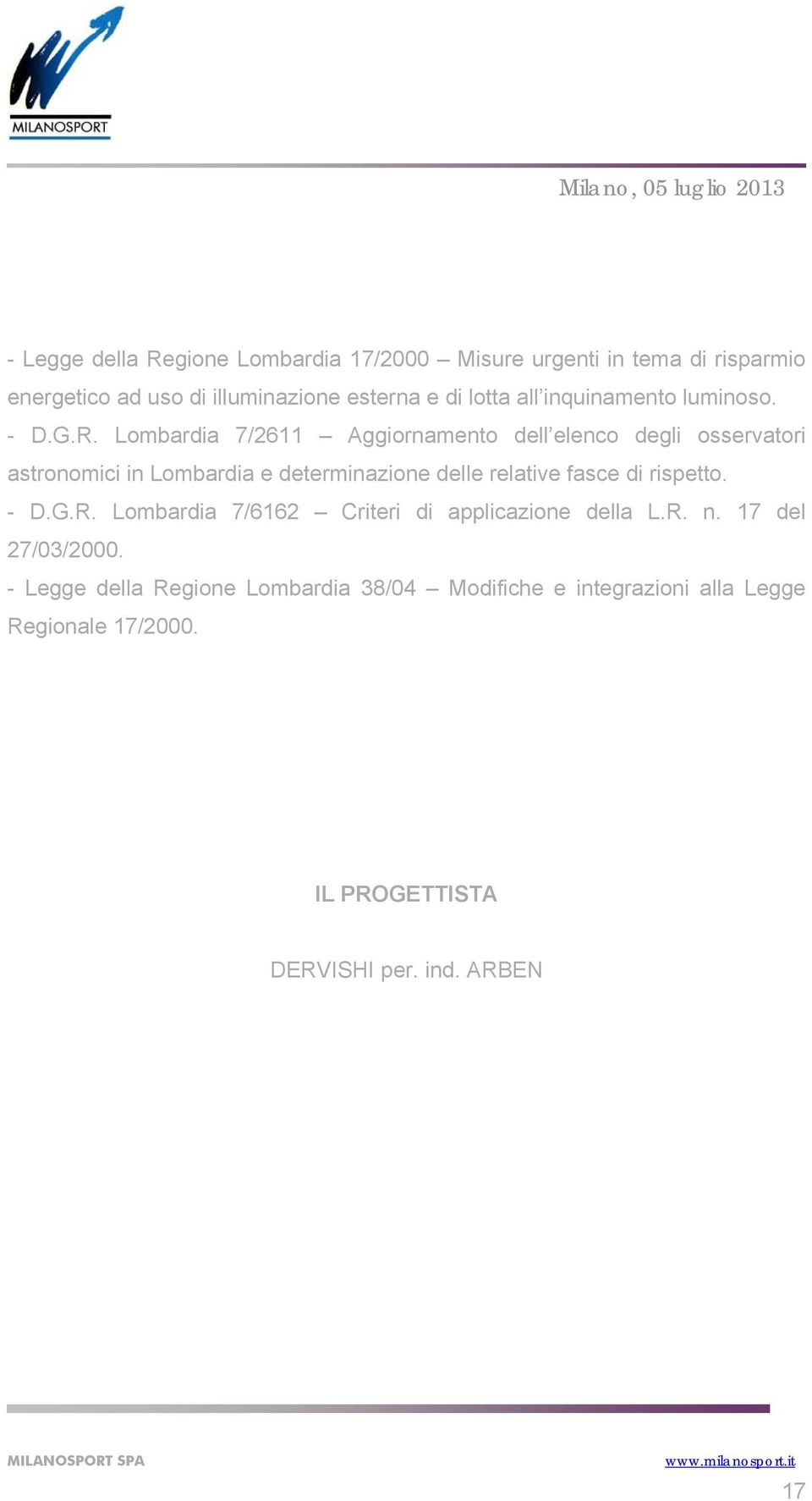 Lombardia 7/1 Aggiornamento dell elenco degli osservatori astronomici in Lombardia e determinazione delle relative fasce di rispetto. - D.G.R.