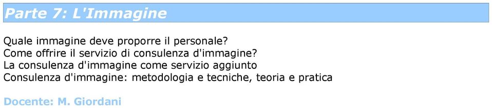 La consulenza d'immagine come servizio aggiunto Consulenza