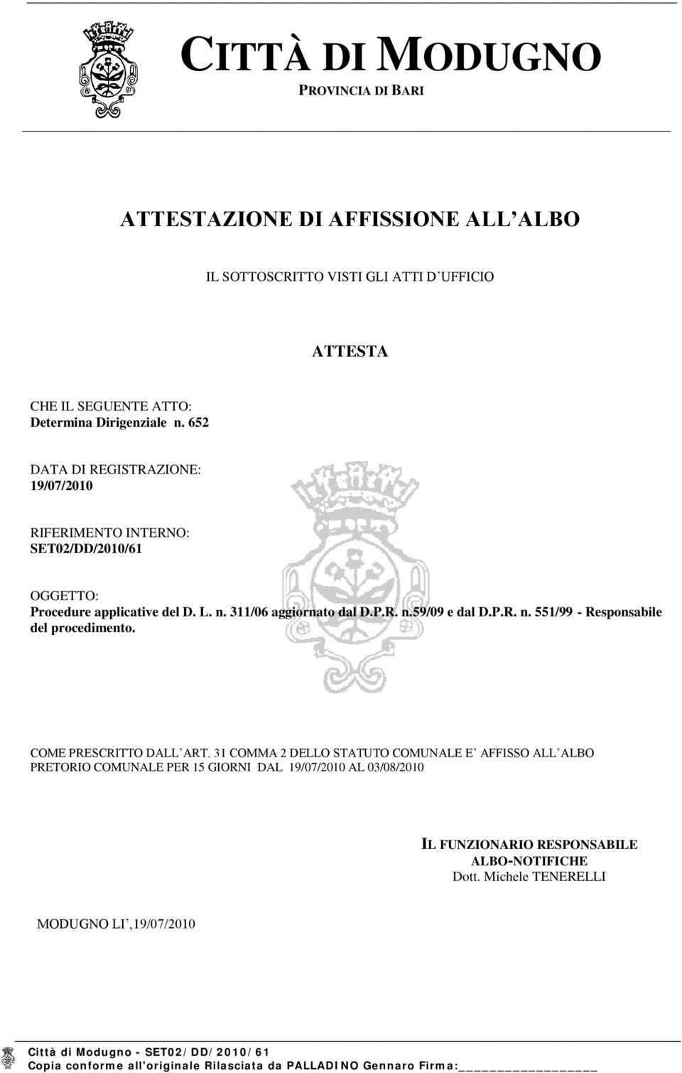 P.R. n.59/09 e dal D.P.R. n. 551/99 - Responsabile del procedimento. COME PRESCRITTO DALL ART.