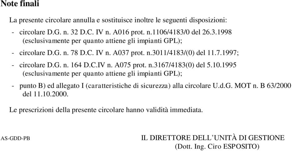 7.1997; - circolare D.G. n. 164 D.C.IV n. A075 prot. n.3167/4183(0) del 5.10.