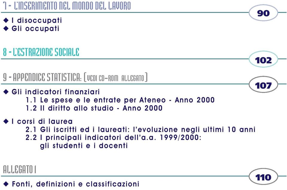 2 Il diritto allo studio - Anno 2000 I corsi di laurea 2.