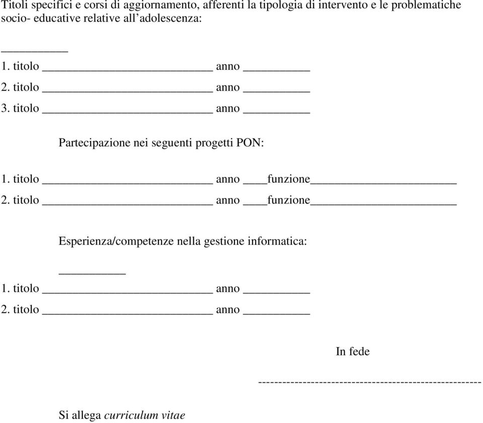 progetti PON: 1. titolo anno funzione 2.