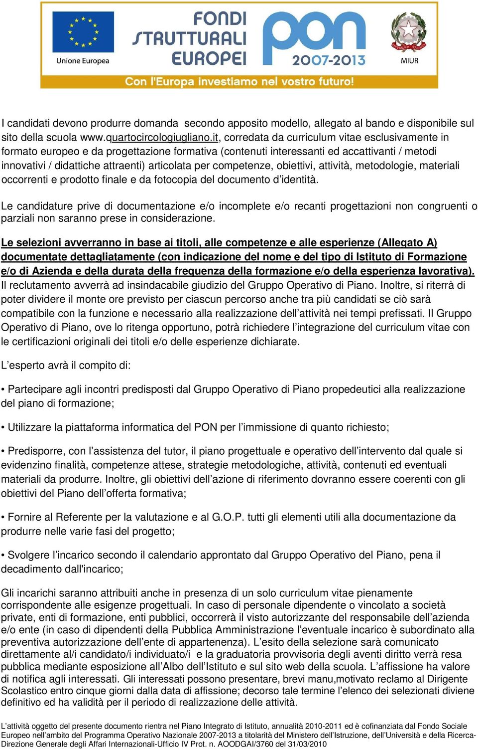 competenze, obiettivi, attività, metodologie, materiali occorrenti e prodotto finale e da fotocopia del documento d identità.