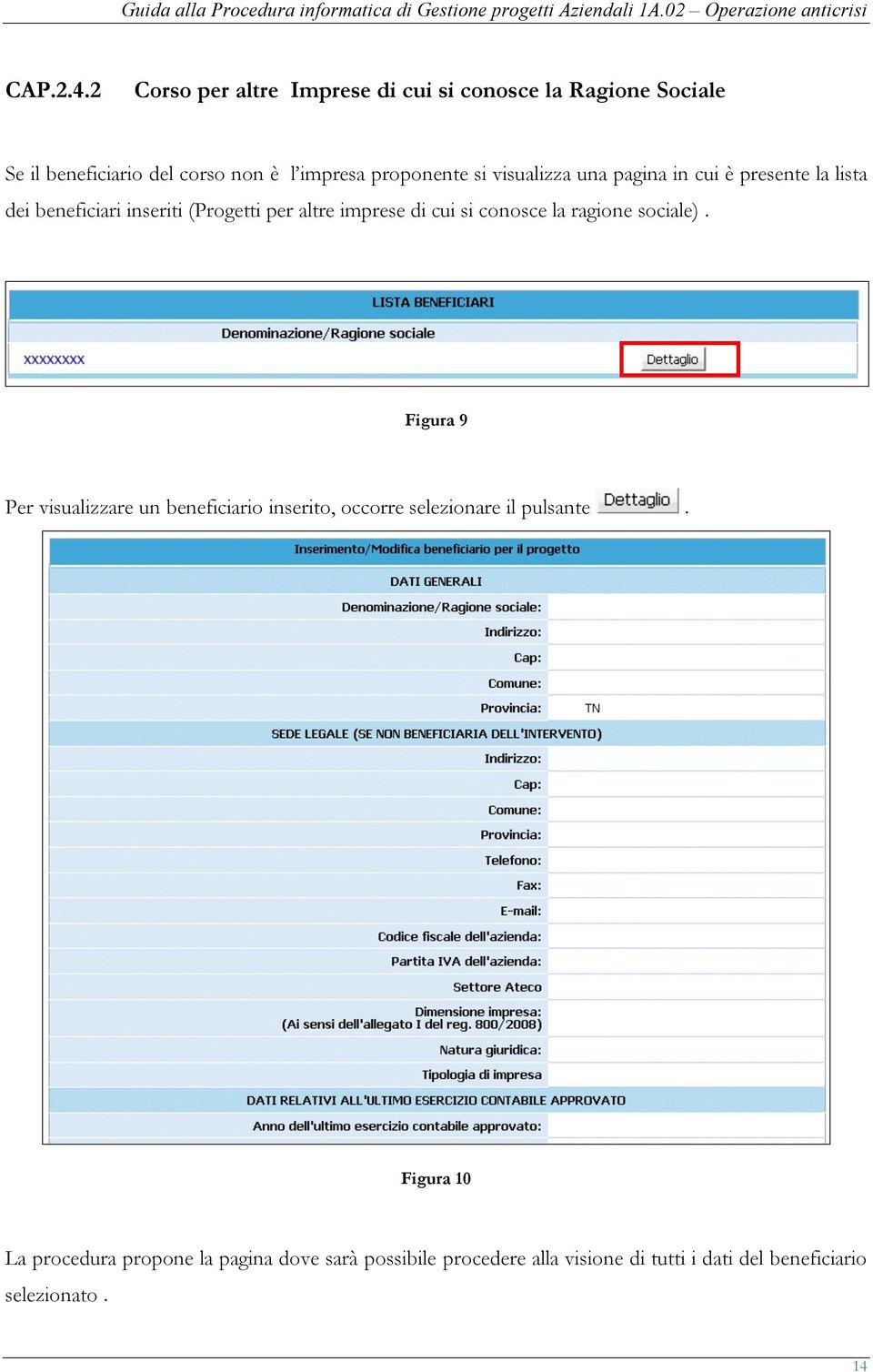 visualizza una pagina in cui è presente la lista dei beneficiari inseriti (Progetti per altre imprese di cui si conosce